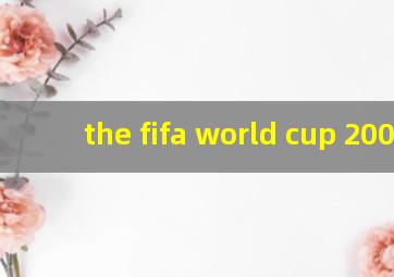 the fifa world cup 2006